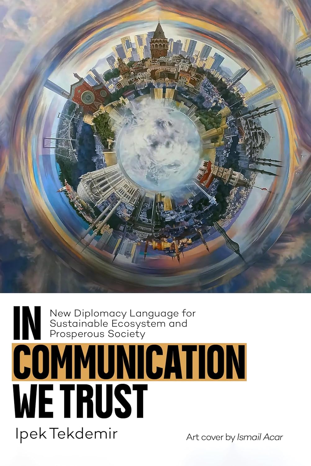 In Communication We Trust: New Diplomacy Language for Sustainable Ecosystem and Prosperous Society